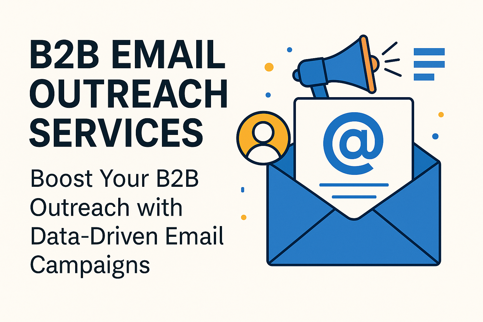 Boost Your B2B Outreach with Data-Driven Email Campaigns