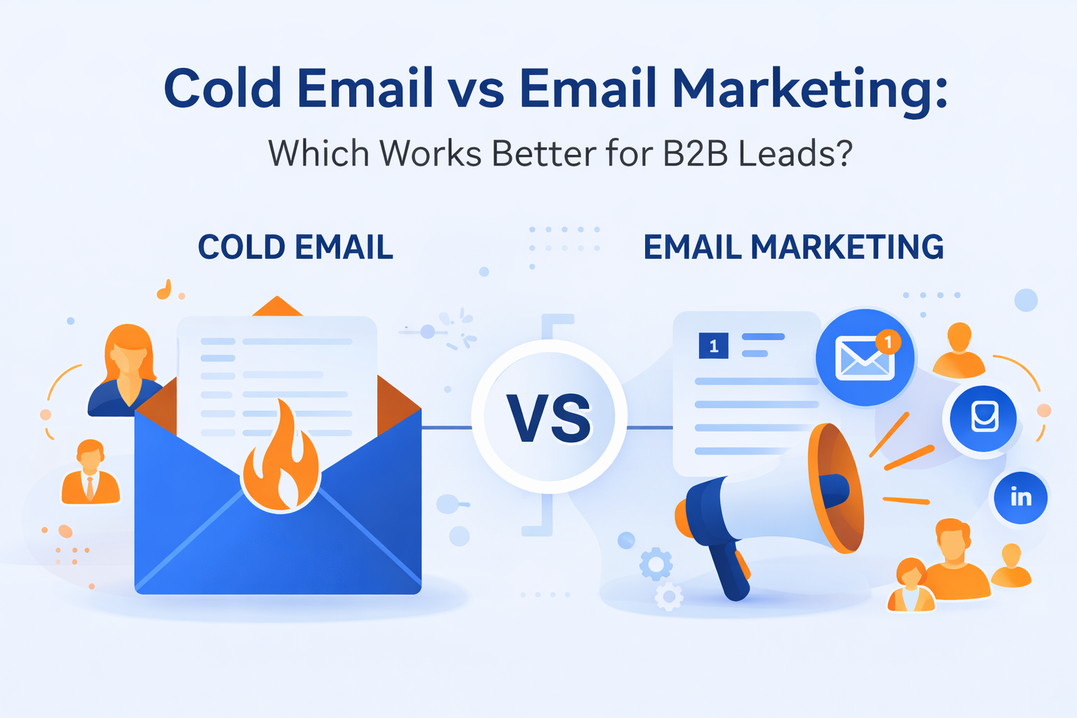 Cold Email vs Email Marketing for B2B Leads